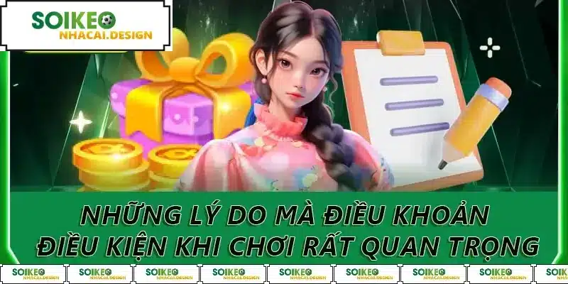 Những lý do mà điều khoản điều kiện khi chơi rất quan trọng