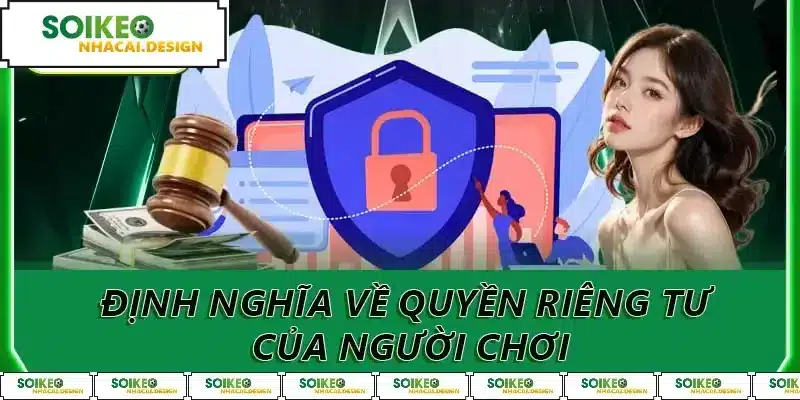 Định nghĩa về quyền riêng tư của người chơi