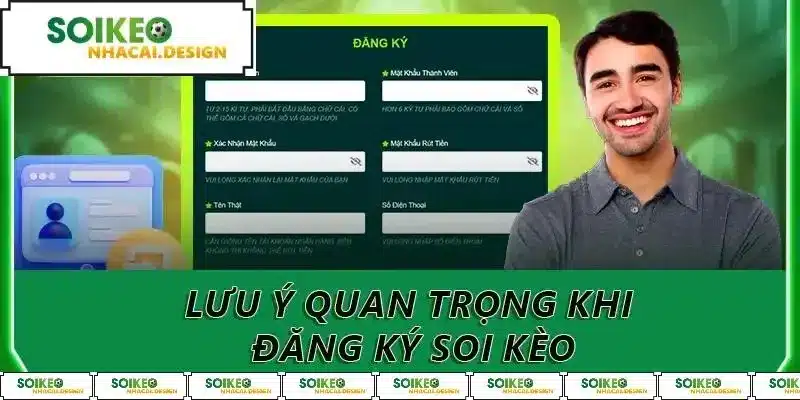 Lưu ý quan trọng khi đăng ký soi kèo