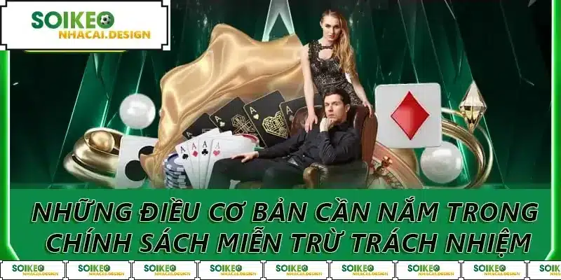 Những điều cơ bản cần nắm trong chính sách miễn trừ trách nhiệm