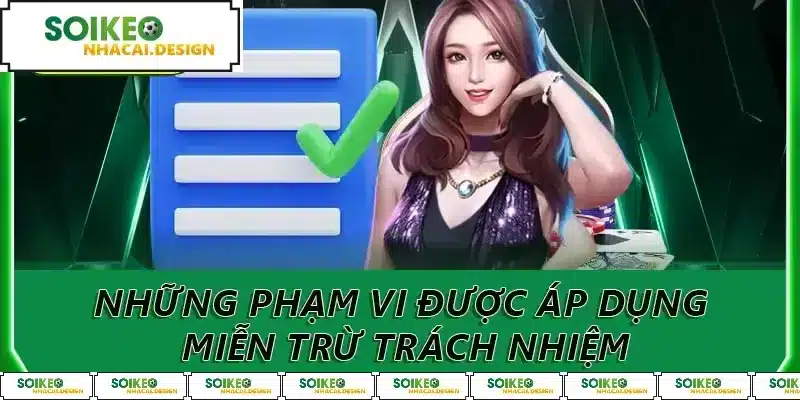 Những phạm vi được áp dụng miễn trừ trách nhiệm