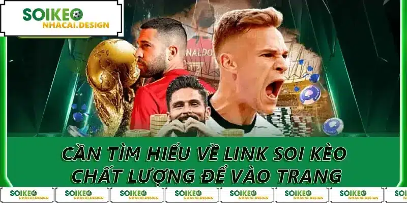 Cần tìm hiểu về link soi kèo chất lượng để vào trang