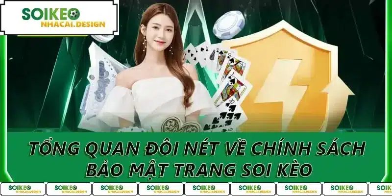 Tổng quan đôi nét về chính sách bảo mật trang Soi Kèo